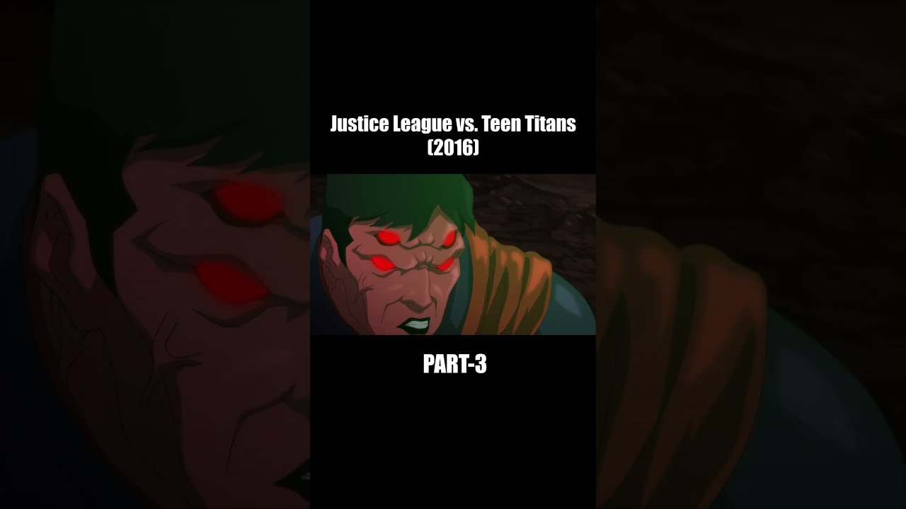 Justice League vs. Teen Titans (2016) | Part-3 | RECAP-PRO