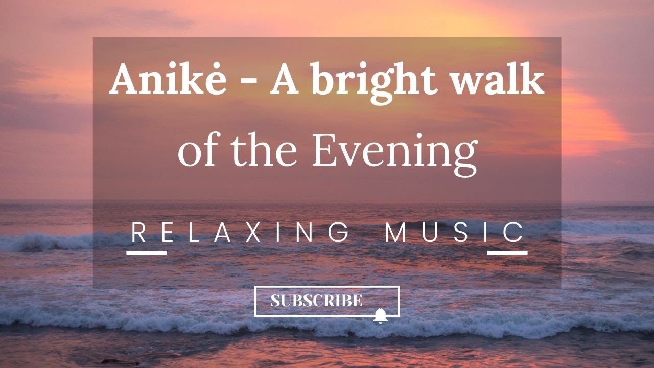 Anikė - A Bright walk of the Evening: A Harmonious Stroll with Kankles 🎵(Official Video)