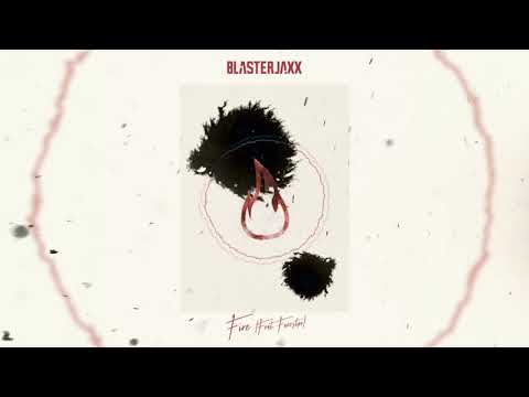 Putar Fire (feat. Forester) - BlasterJaxx