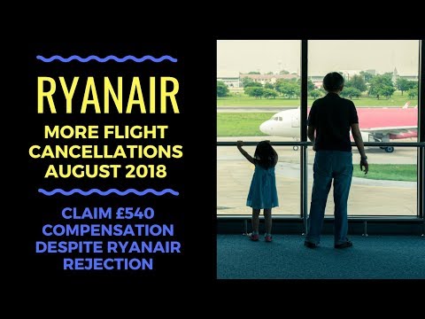 ryanair-cancellation-compensation-aug-2018-✆-ryanair-rejects-claims-✆-compensation-rights-expalined