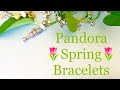 Pandora Spring Bracelets 🌷🍀🌷