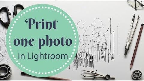 Lightroom - Single Image Print