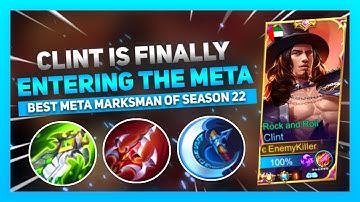 Clint Is Finally Entering The Meta | Best Meta Marksman Of Season 22 | Mobile Legends