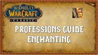 Classic WoW Profession Guide - Enchanting