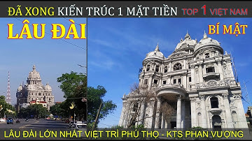 THI CÔNG CÁC NGÓC NGÁCH CỦA LÂU ĐÀI CỔ ĐIỂN  2022| kts Phan Vượng