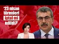 23 NİSAN TÖRENLERİ İPTAL Mİ EDİLDİ ? | Özlem Gürses