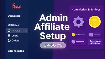 Laravel Affiliate System EP-60 #9 🔥 Admin Affiliate Menus + Commission & Settings Panel