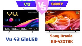 Vu 43GloLED Vs SONY Bravia KD 43X75K 43 inch Ultra HD 4K Smart LED Comparison RTvGS4mxUR