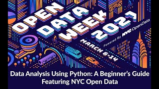 Data Analysis Using Python: A Beginner’s Guide Featuring NYC Open Data