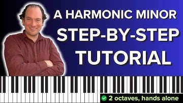 A Harmonic Minor Scale: 2 Octaves Step-by-Step | RCM Piano Level 1
