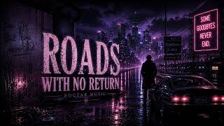 ROADS WITH NO RETURN | Darkwave • Coldwave • Post-Punk | NOCTAR MUSIC