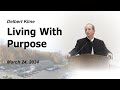 Mar 24 2024 living with purpose