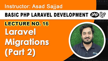 Lecture 16: Laravel Migrations (Part 2)