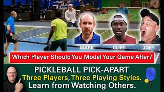 Pickleball! Three Players, Three Different Approaches. Which One Is Best?  Learn by Watching Others.