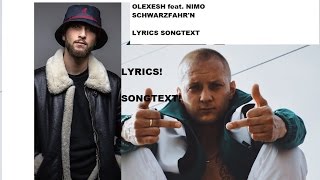 Olexesh - SCHWARZFAHR&#39;N feat. Nimo [LYRICS]