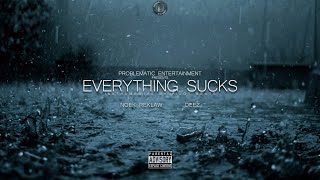Noek Reklaw - Everything Sucks feat. DeeZ