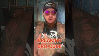BREAKING BRO-CODE