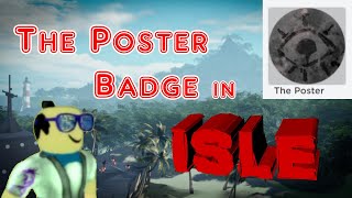 How to get the POSTER BADGE in ISLE 9