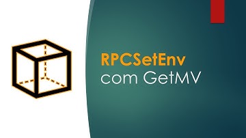 Preparando ambiente com RPCSetEnv e GetMV | Ti Responde 0202