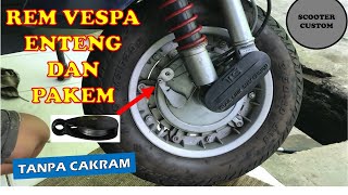 Trik Rem depan Vespa jadi enteng dan pakem tanpa pakai cakram