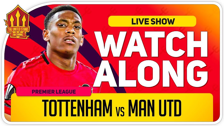 TOTTENHAM vs MANCHESTER UNITED With MARK GOLDBRIDGE LIVE