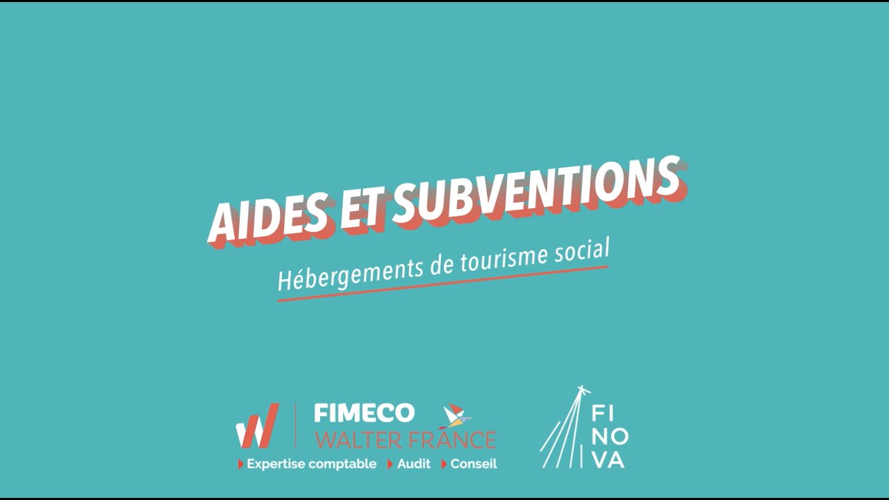 Aides et Subventions : Hébergement de tourisme social