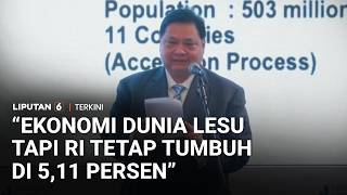 Airlangga Bandingkan Ekonomi Dunia Lesu, Namun RI Tetap Tumbuh 5,11 Persen | Liputan 6
