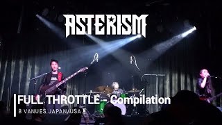 Download lagu ASTERISM - FULL THROTTLE - compilation (8 venues)
