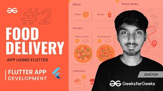 Flutter App Development: Food Delivery App #2 | Flutter Projects | GeeksforGeeks Development