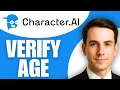 How To Verify Age On Character AI
