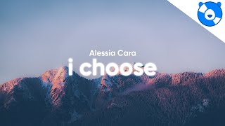 Alessia Cara - I Choose (Lyrics)