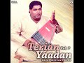 Tu Nahin Te Terian Yaadan Sahi Mp3 Song