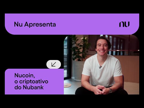 O que é o Nucoin e quais benefícios ele oferece para você? | NuApresenta