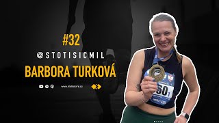 STO TISÍC MIL #32 | Barbora Turková: Miluju výzvy, na rozhovory se nepřipravuju, zaspala jsem závod