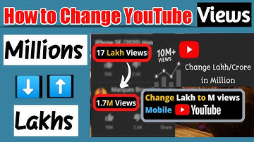 How to Change YouTube views from LAKHS to MILLIONS | change youtube subscribers from lakh to million