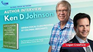Global Book Network - Ken D Johnson, Author of GENEALOGICAL CLUES PROVIDED BY COLONIAL MERCHANTS
