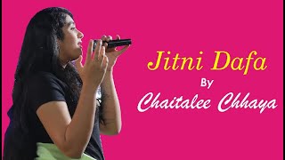 Jitni Dafa - Chaitalee Chhaya (Valentine's Day Special)