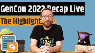 GenCon 2022 Recap Live - Best Games & Highlights