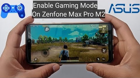 Enable Gaming Mode In Asus Zenfone Max Pro M2 | How To !