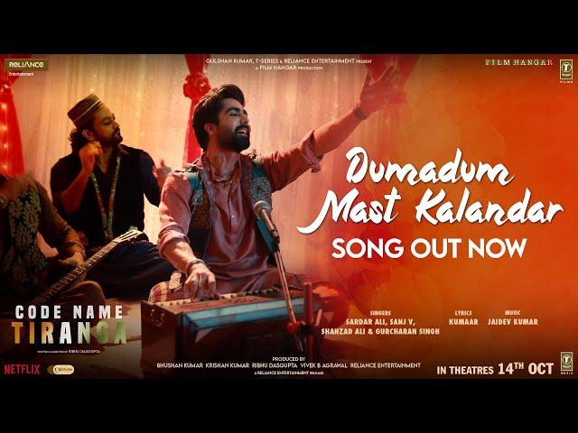 T-Series - Dumadum Mast Kalandar:Code Name Tiranga | Harrdy S, Parineeti C | Jaidev K, Kumaar, Sardar A, Sanj V