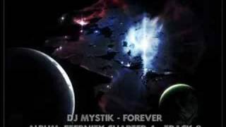 Watch Dj Mystik Forever video
