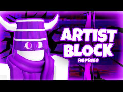 Artist Block: Reprise - Tumore/BucketBazard Edit