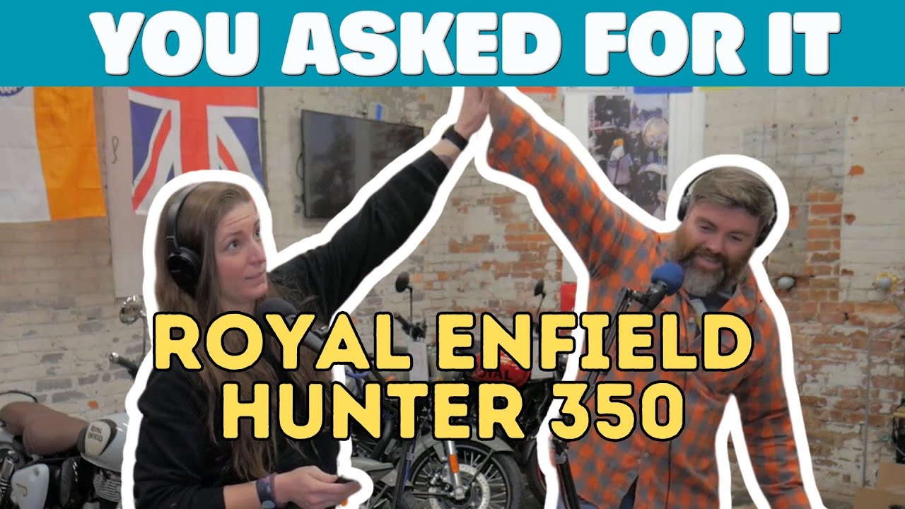 You Asked For It! - Royal Enfield Hunter 350