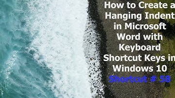 How to Create a Hanging Indent with Keyboard | Microsoft Word Keyboard Shortcuts for Windows 10 & 11