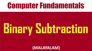 Binary arithmetic | Binary subtraction| Computer fundamentals - chapter 1| Malayalam tutorial