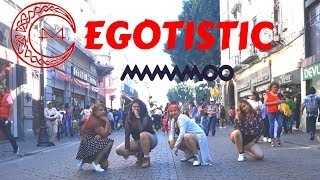 KPOP IN PUBLIC MEXICO MAMAMOO마마무  Egotistic너나 해 cover by Ext…