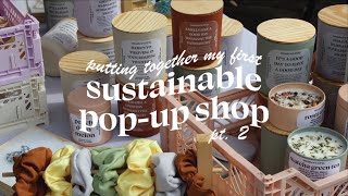 creating a sustainable POP-UP SHOP for my small business // Ep. 2