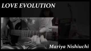 LOVE EVOLUTION - 　西内まりや ギターコピー…やっちまった…。