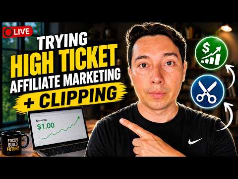 🔴 Trying High Ticket Affiliate Marketing + Clipping
