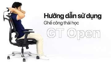 Hướng dẫn sử dụng ghế công thái học GT OPEN with Footrest | DERGO Việt Nam